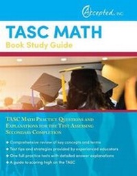 Enlarge image Cover: TASC Math Book Study Guide - Accepted, Inc.