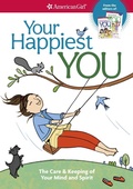 Cover: Your Happiest You - American Girl Publishing Inc