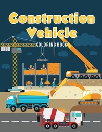 Abbildung von: Construction Vehicle Coloring Book - Coloring Pages for Kids