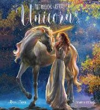 Abbildung von: The Magical History of Unicorns - Flame Tree Publishing