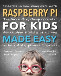 Abbildung von: Raspberry Pi for Kids (Updated) Made Easy - Flame Tree Publishing