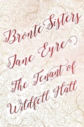 Cover: Bronte Sisters Deluxe Edition (Jane Eyre; The Tenant of Wildfell Hall) - Flame Tree Publishing