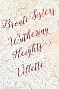 Cover: Bronte Sisters Deluxe Edition (Wuthering Heights; Villette) - Flame Tree Publishing