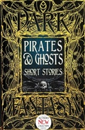 Cover: Pirates & Ghosts Short Stories - Flame Tree Publishing