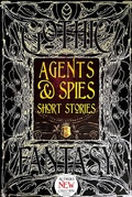 Cover: Agents & Spies Short Stories - Flame Tree Publishing