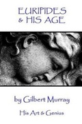 Cover: Euripedes - Euripides and His Age - Scribe Publishing