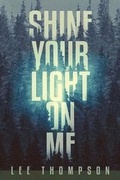 Cover: Shine Your Light On Me - Apex Book Company
