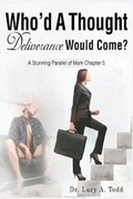 Cover: Who'd a Thought Deliverance Would Come? - Pearly Gates Publishing LLC