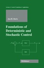 Cover: Foundations of Deterministic and Stochastic Control - Birkhauser Boston Inc