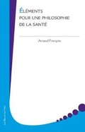 Cover: Elements Pour Une Philosophie de la Sante - Les Belles Lettres