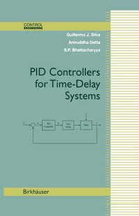 Enlarge image Cover: PID Controllers for Time-Delay Systems - Birkhauser Boston Inc