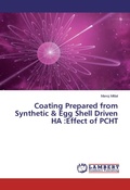 Cover: Coating Prepared from Synthetic & Egg Shell Driven HA :Effect of PCHT - LAP Lambert Academic Publishing