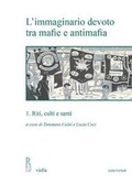 Cover: L'Immaginario Devoto Tra Mafie E Antimafia - Viella Editrice