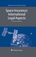 Cover: Space Insurance: International Legal Aspects - Kluwer Law International
