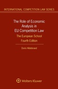 Cover: The Role of Economic Analysis in EU Competition Law: The European School - Kluwer Law International