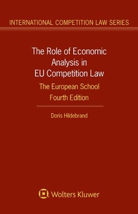 Abbildung von: The Role of Economic Analysis in EU Competition Law: The European School - Kluwer Law International