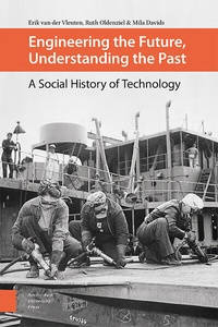 Enlarge image Cover: Engineering the Future, Understanding the Past - Amsterdam University Press