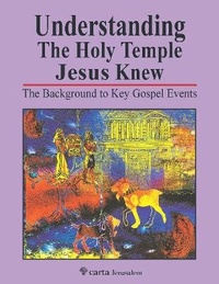 Abbildung von: Understanding the Holy Temple Jesus Knew - Carta - The Israel Map and Publishing Co. Ltd.