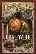 Cover: Deadlands: Boneyard - Tor Books