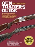 Cover: Gun Trader's Guide, Thirty-Ninth Edition - Skyhorse Publishing