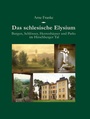 Cover: Das schlesische Elysium - Deutsches Kulturforum östliches Europa