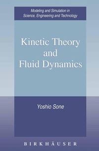 Enlarge image Cover: Kinetic Theory and Fluid Dynamics - Springer-Verlag New York Inc.