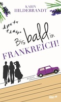 Cover: Bis bald in Frankreich! - tredition