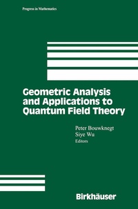 Enlarge image Cover: Geometric Analysis and Applications to Quantum Field Theory - Springer-Verlag New York Inc.