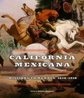 Cover: California Mexicana - University of California Press