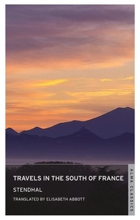 Abbildung von: Travels in the South of France - Alma Classics