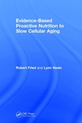 Cover: Evidence-Based Proactive Nutrition to Slow Cellular Aging - CRC Press