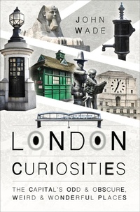 Enlarge image Cover: London Curiosities - Pen and Sword