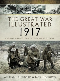 Abbildung von: Great War Illustrated 1917 - Pen and Sword