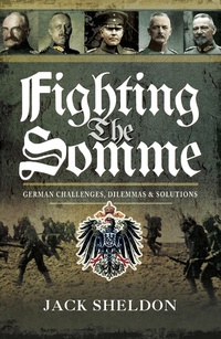 Abbildung von: Fighting the Somme - Pen and Sword