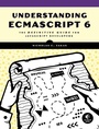 Cover: Understanding ECMAScript 6 - No Starch Press