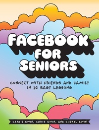 Abbildung von: Facebook for Seniors - No Starch Press