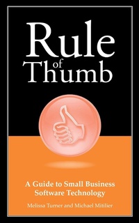 Enlarge image Cover: Rule of Thumb: A Guide to Small Business Software Technology - WriteLife Publishing