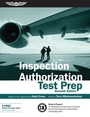 Cover: Inspection Authorization Test Prep (Book and Tutorial Software Bundle) - Aviation Supplies & Academics Inc