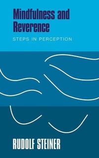 Enlarge image Cover: Mindfulness and Reverence - Rudolf Steiner Press