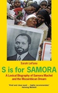 Cover: S is for Samora - C Hurst & Co Publishers Ltd