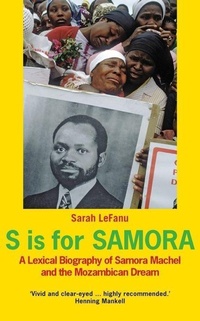 Enlarge image Cover: S is for Samora - C Hurst & Co Publishers Ltd