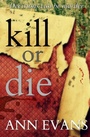 Cover: Kill or Die - Bloodhound Books