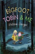 Cover: Bigfoot, Tobin & Me - Chicken House Ltd