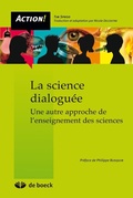 Cover: La science dialogu&eacute;e - De Boeck (P&eacute;dagogie et Formation)