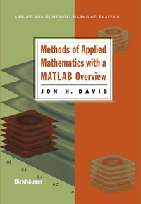 Enlarge image Cover: Methods of Applied Mathematics with a MATLAB Overview - Springer-Verlag New York Inc.