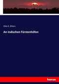 Cover: An indischen Fuerstenhoefen - Hansebooks