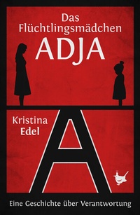 Abbildung von: Das Flüchtlingsmädchen Adja - Größenwahn Verlag