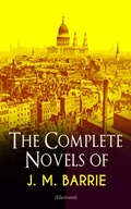 Cover: The Complete Novels of J. M. Barrie (Illustrated) - e-artnow