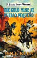 Cover: The Gold Mine at Pueblo Pequeno - Robert Hale Fiction