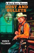 Cover: Dust and Bullets - Robert Hale Fiction